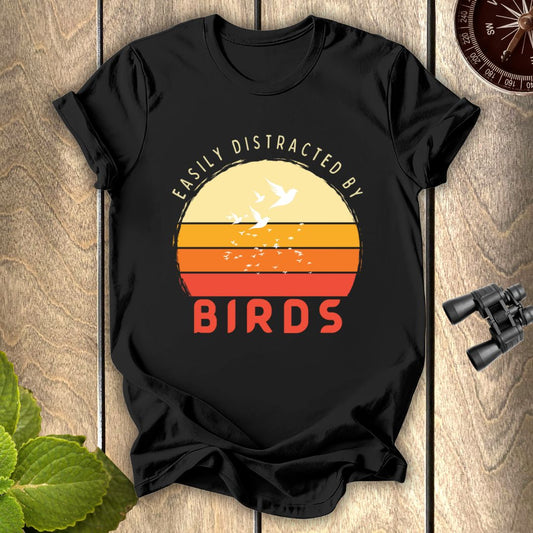 Easily distracted by Birds T-shirt