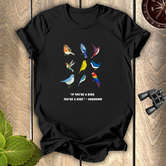 If you are a bird T-shirt