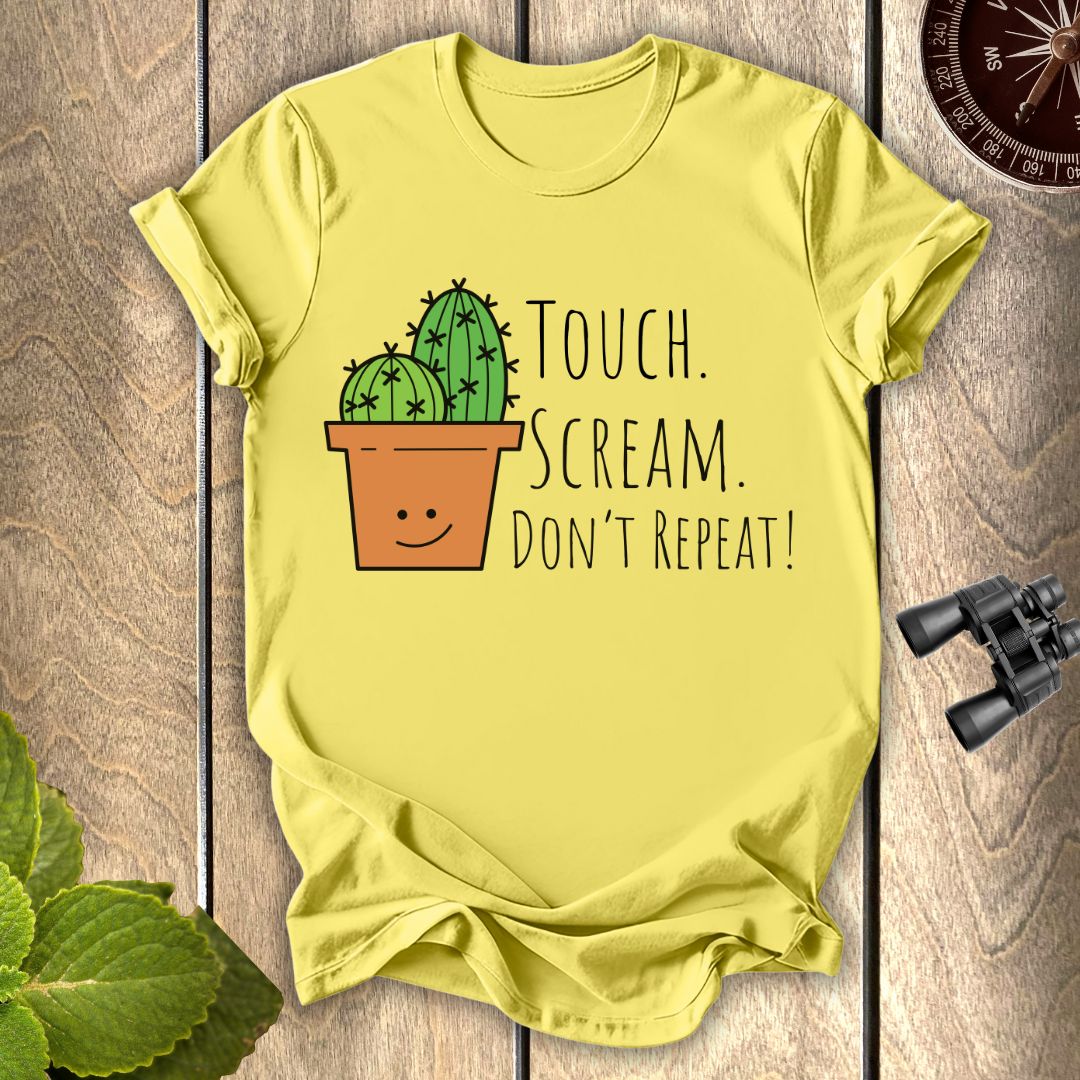 Touch Scream Don't Repeat T-shirt