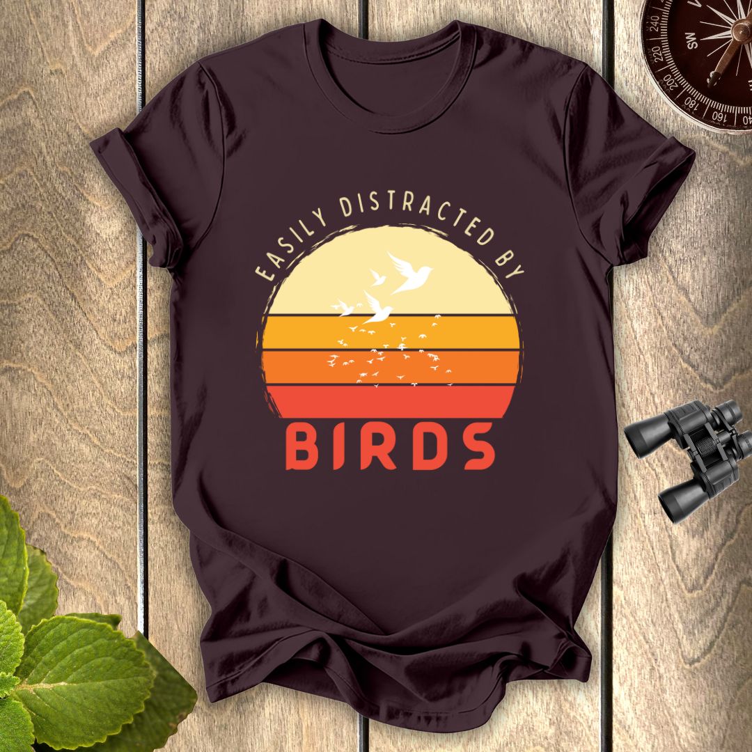 Easily distracted by Birds T-shirt