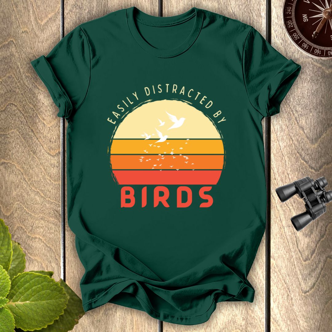 Easily distracted by Birds T-shirt