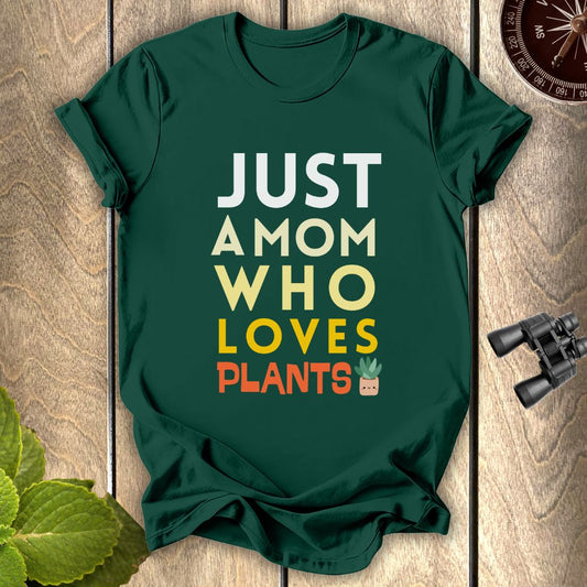 A Mom Who loves Plants T-shirt