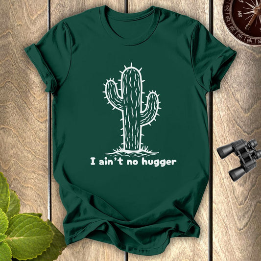 Not a Hugger T-shirt
