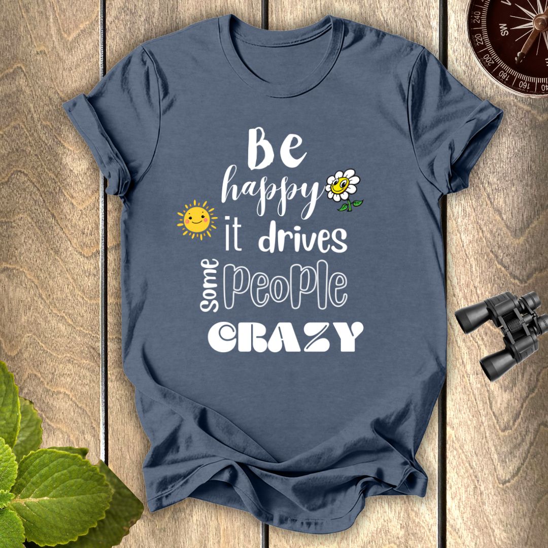 Be Happy T-shirt