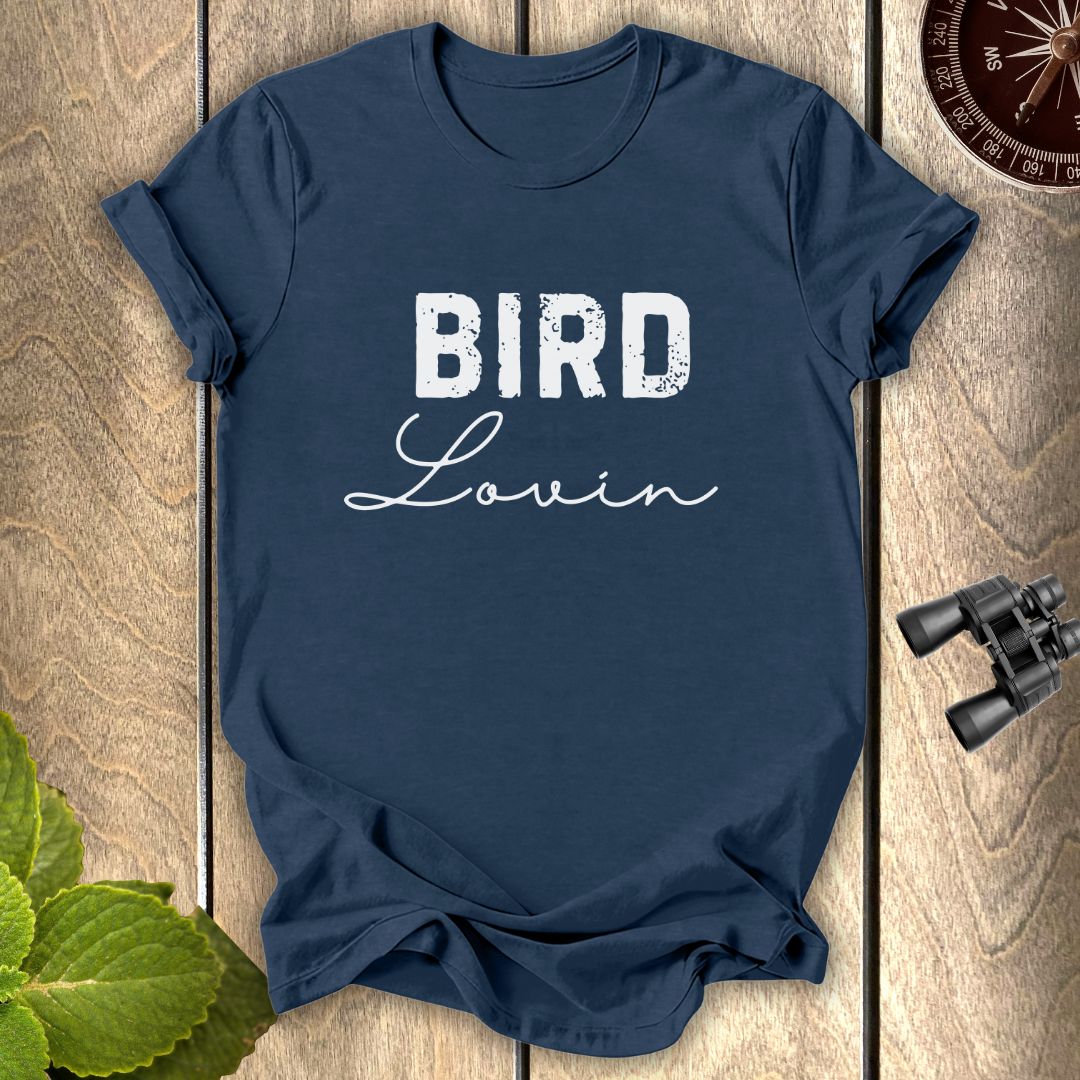 Bird Lovin T-shirt