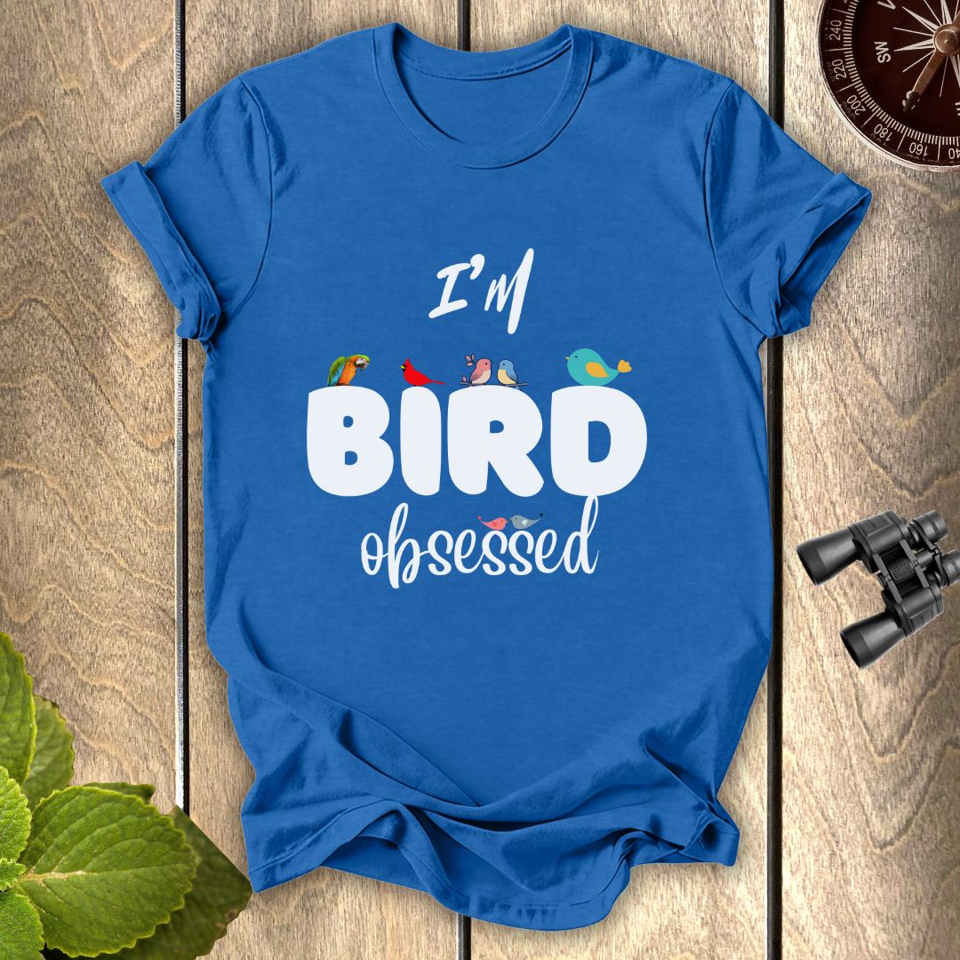 Bird Obsessed T-shirt