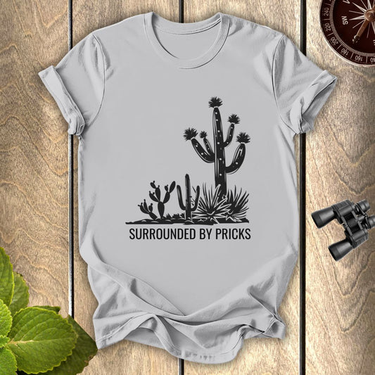 Surrounded By Pricks T-shirt