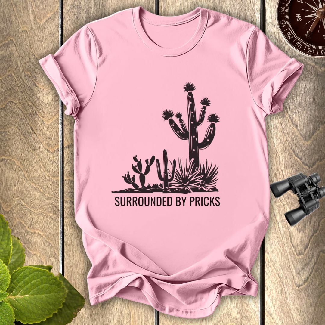 Surrounded By Pricks T-shirt