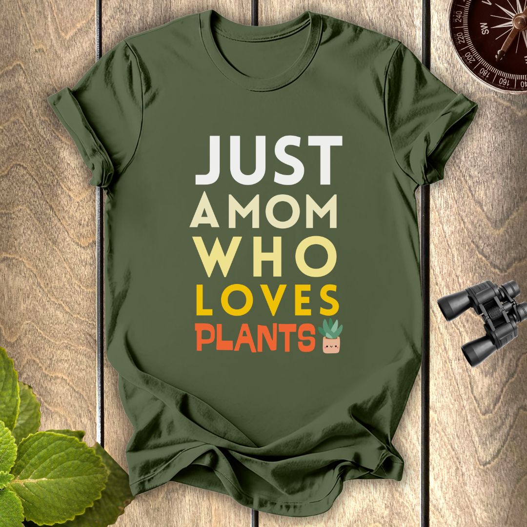 A Mom Who loves Plants T-shirt