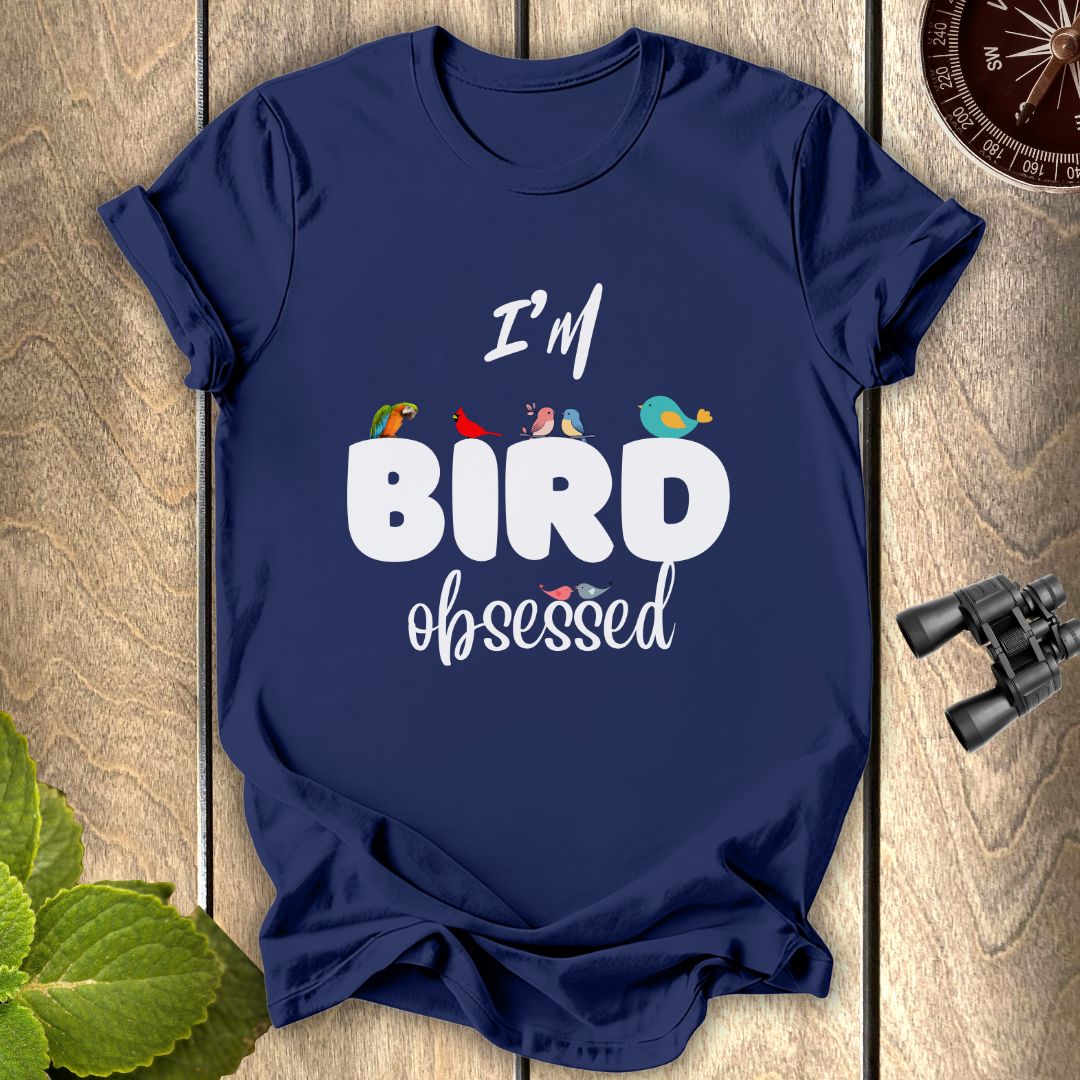 Bird Obsessed T-shirt