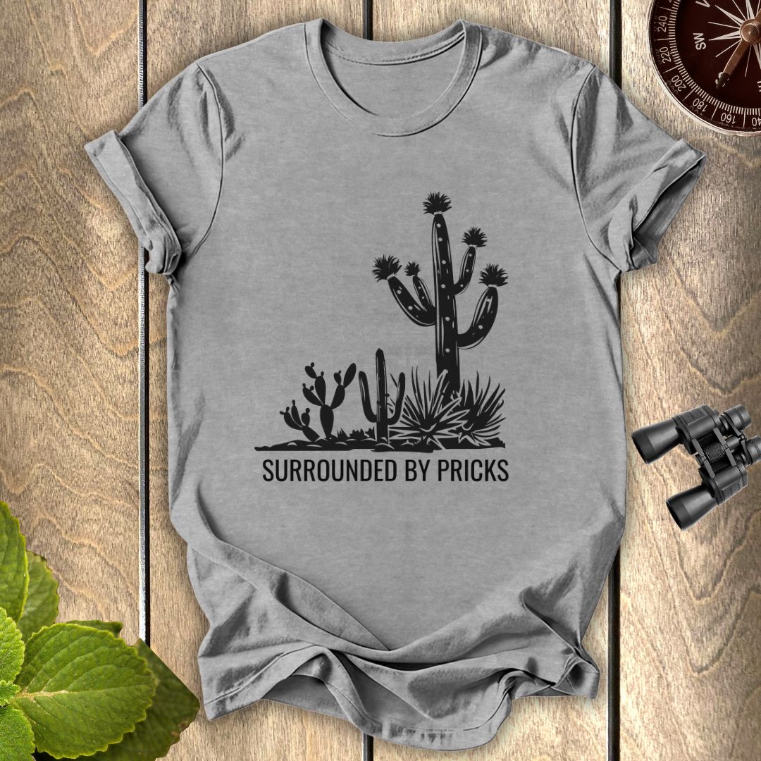 Surrounded By Pricks T-shirt
