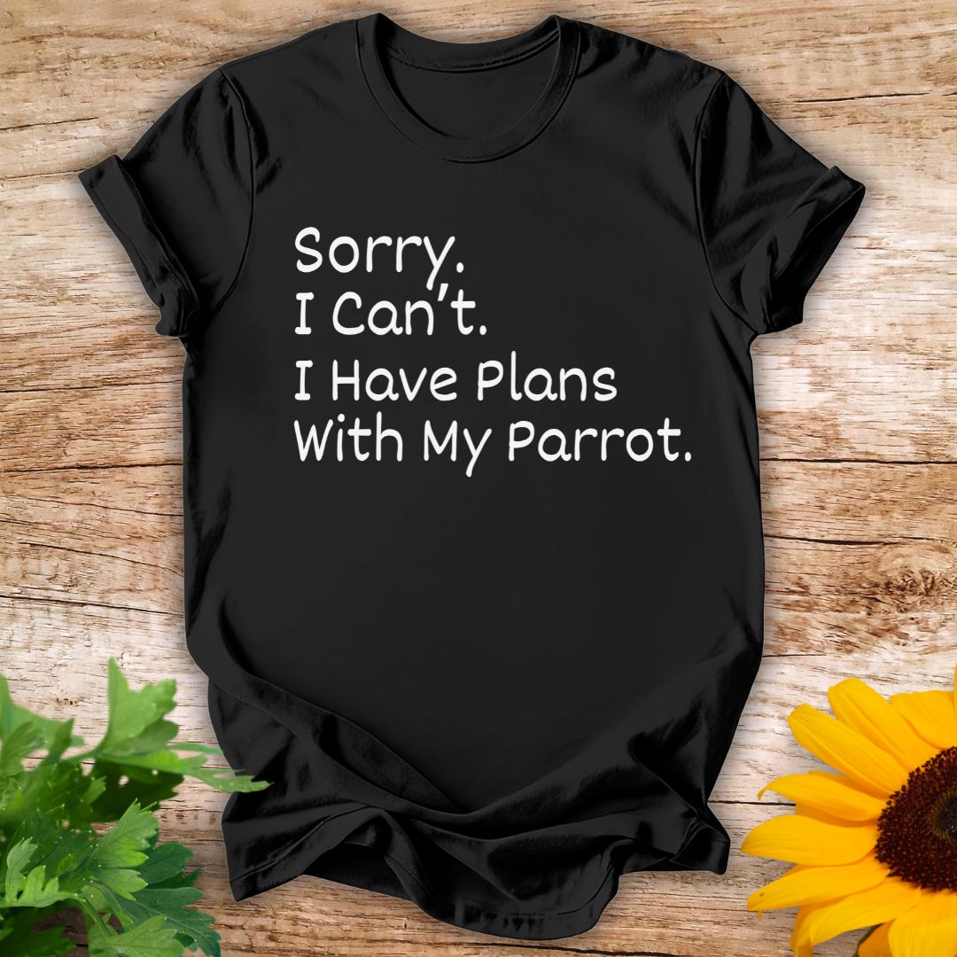 Parrot Plans T-shirt