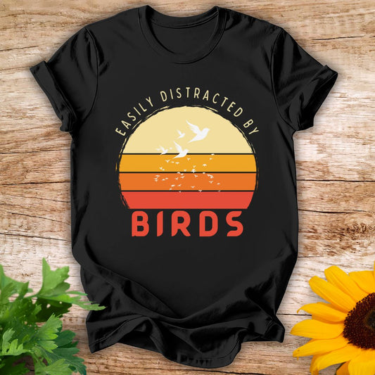 Easily distracted by Birds T-shirt