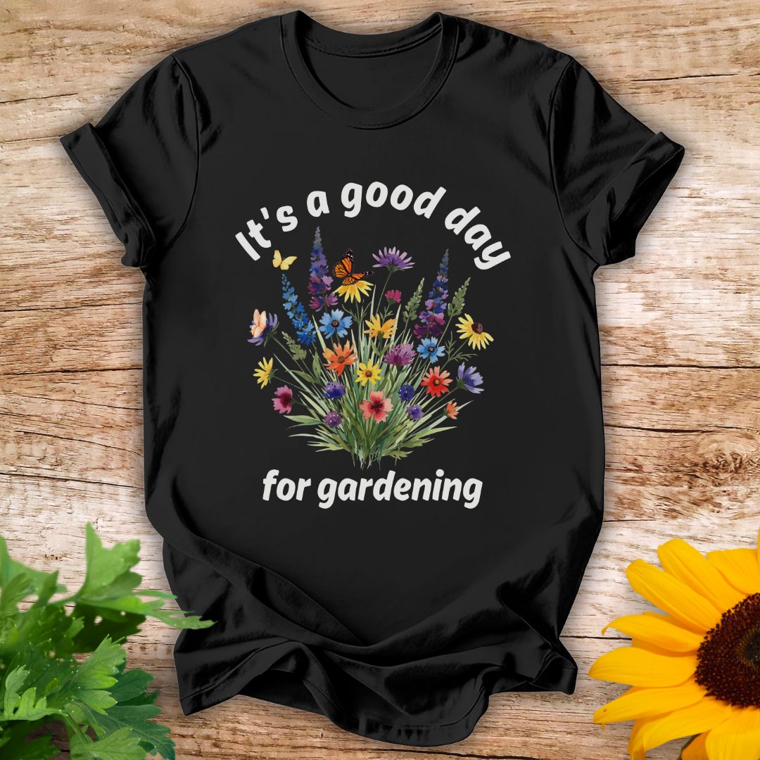 It's A Good Day T-shirt