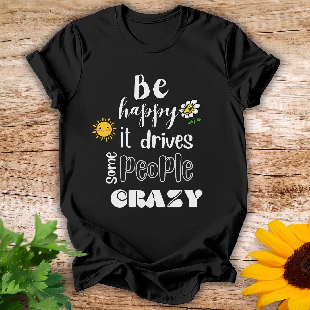 Be Happy T-shirt