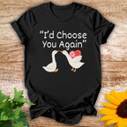 I'D Choose You T-shirt