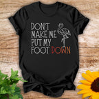 Foot Down T-shirt