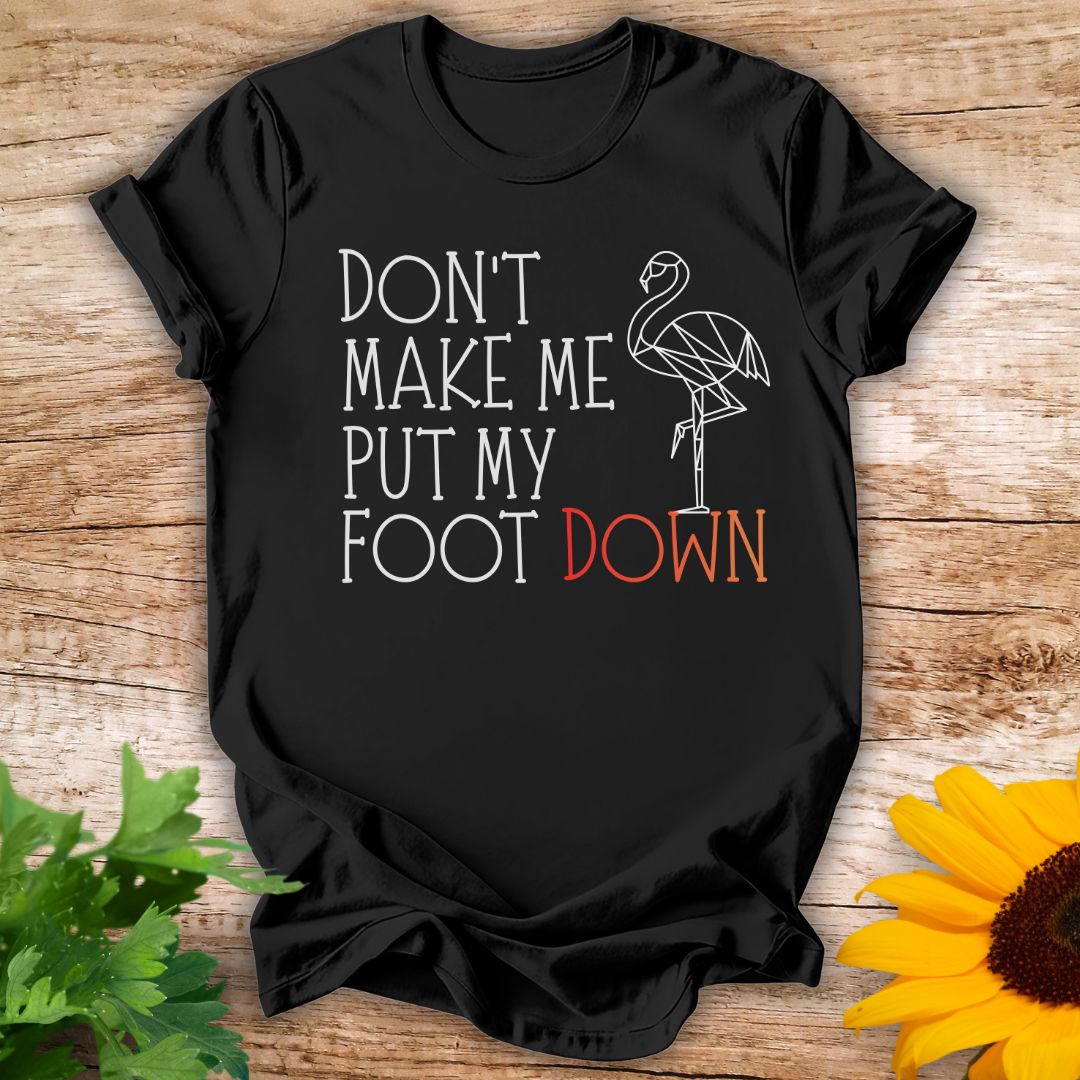 Foot Down T-shirt