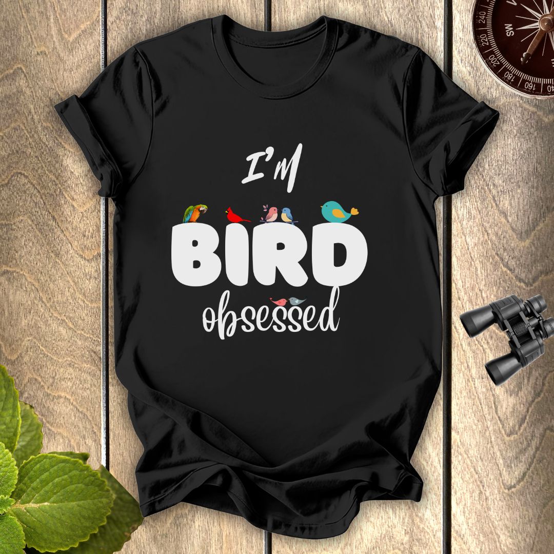 Bird Obsessed T-shirt