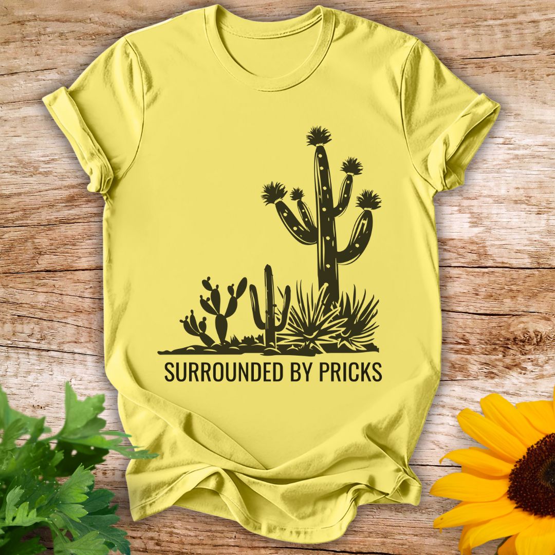 Surrounded By Pricks T-shirt