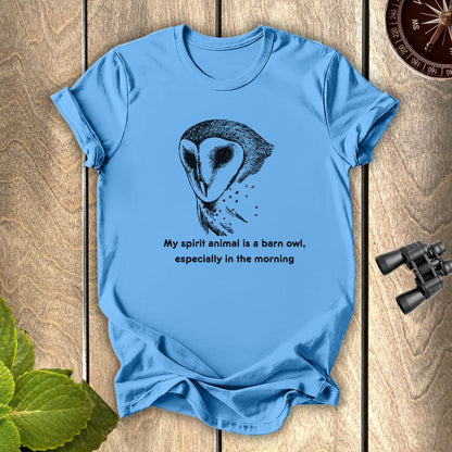 My Spirit Animal is a Barn Owl T-shirt
