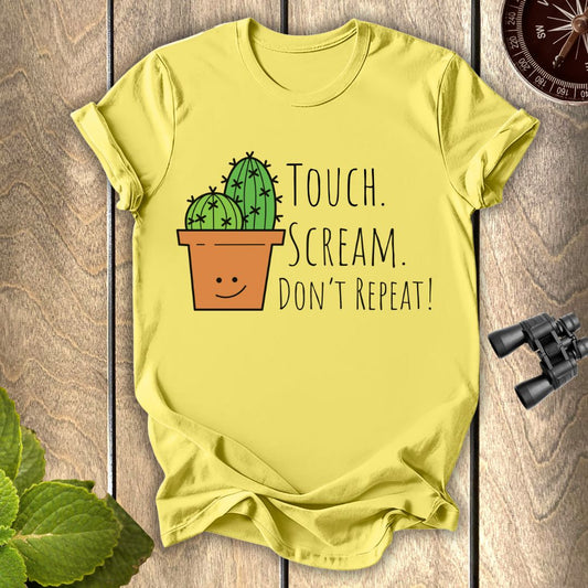 Touch Scream Don't Repeat T-shirt