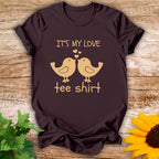 My Love T-shirt