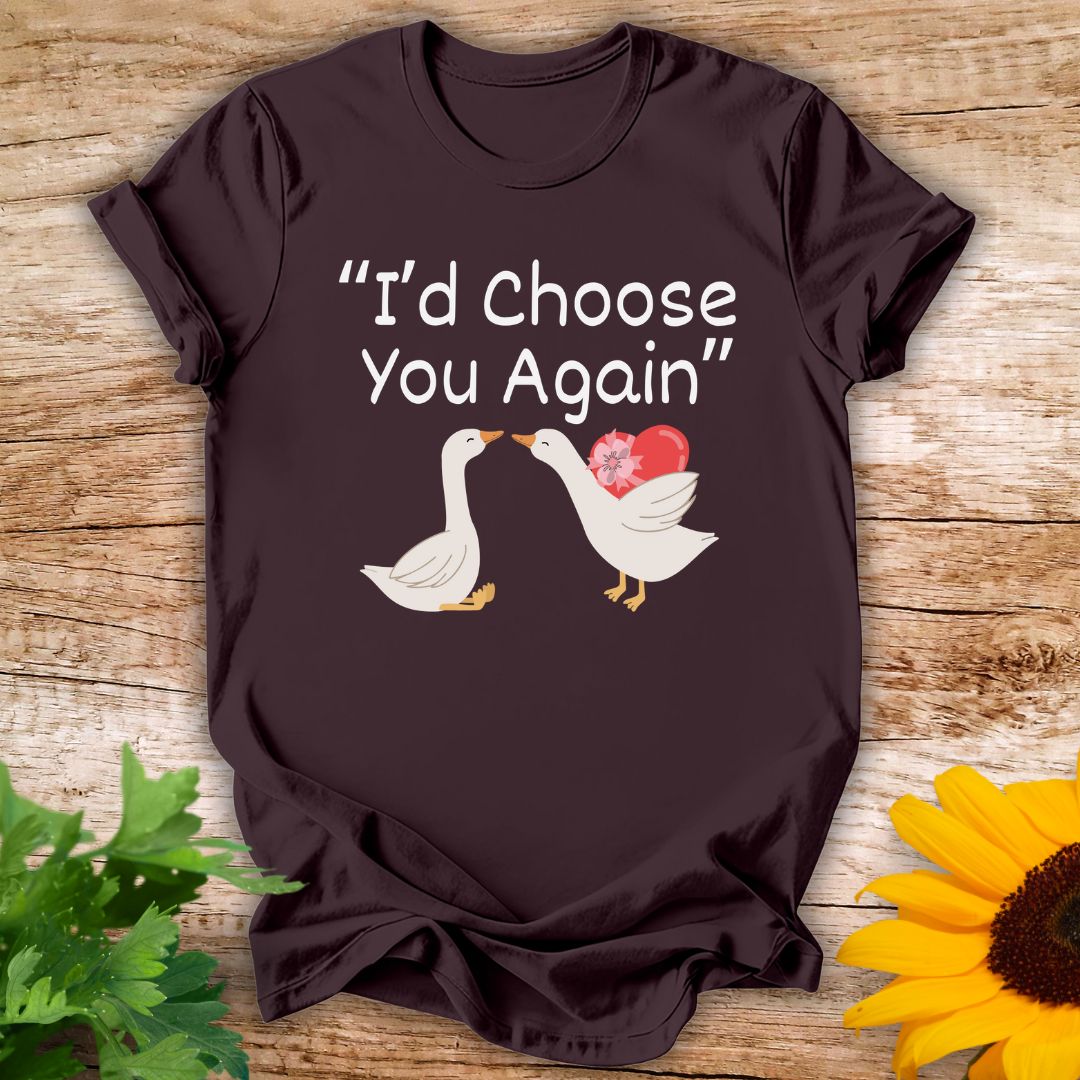 I'D Choose You T-shirt