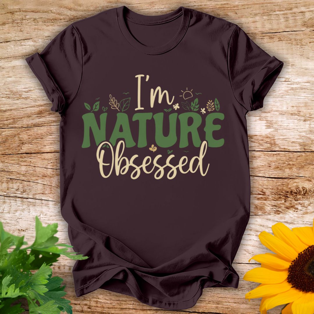 Nature Obsessed T-shirt