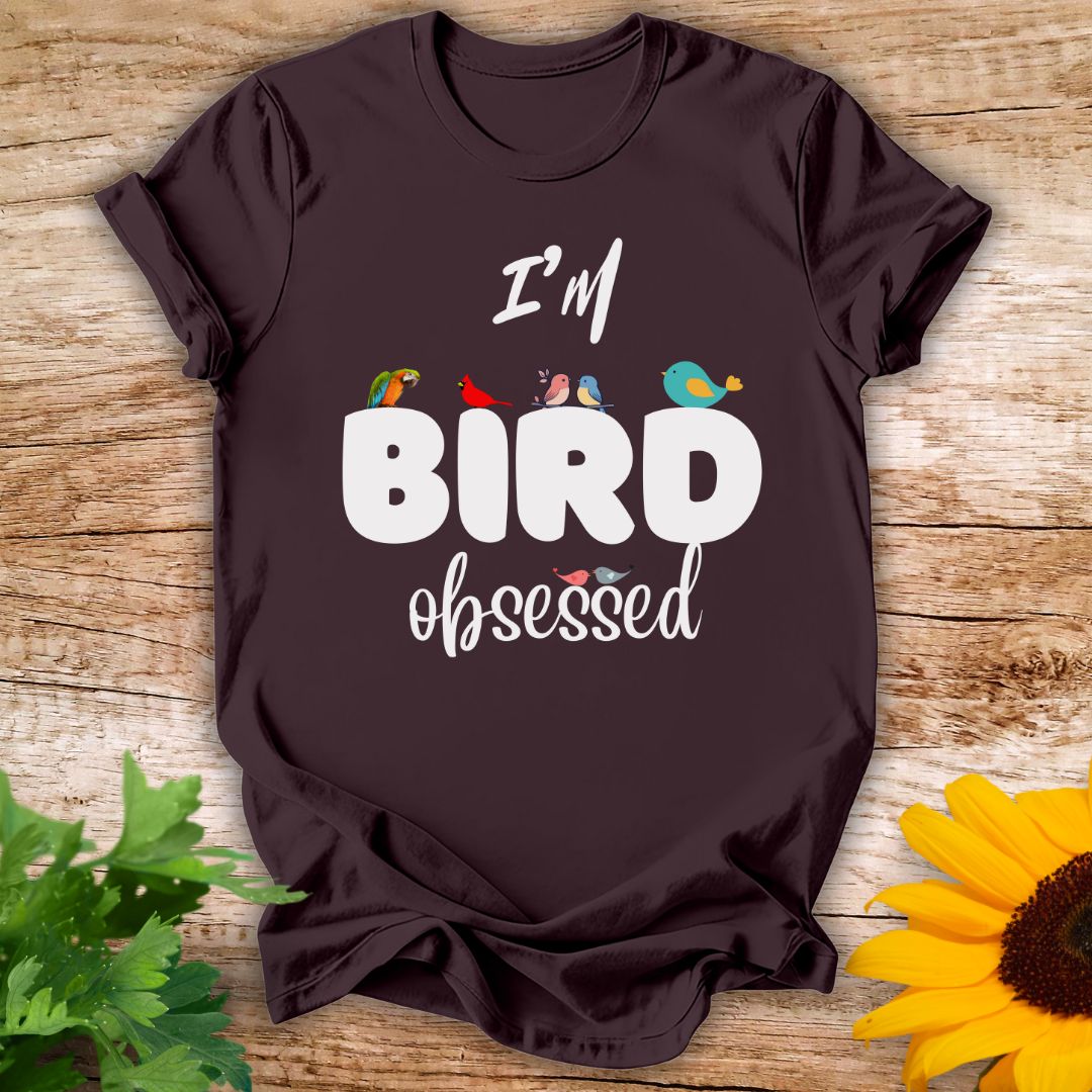 Bird Obsessed T-shirt
