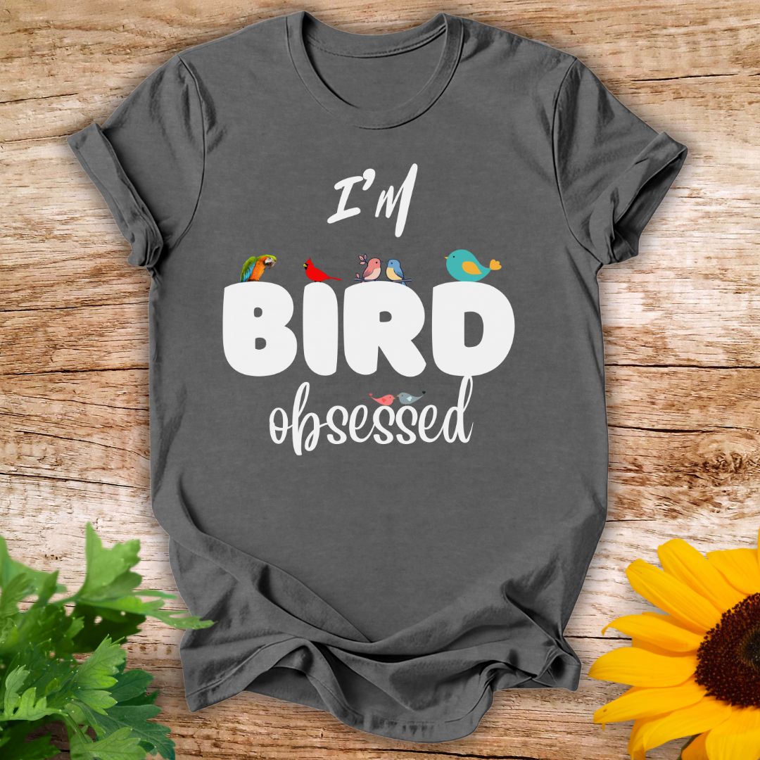 Bird Obsessed T-shirt