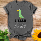 I Talk Birdie T-shirt