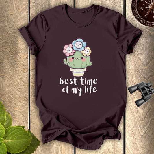 Best Time of My Life T-shirt