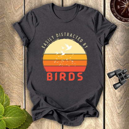 Easily distracted by Birds T-shirt