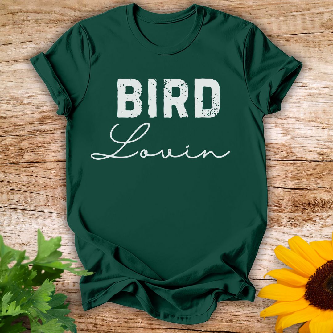 Bird Lovin T-shirt