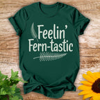 Feelin Ferntastic T-shirt