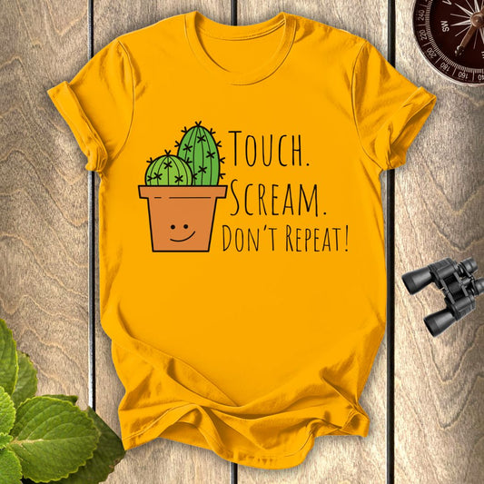 Touch Scream Don't Repeat T-shirt