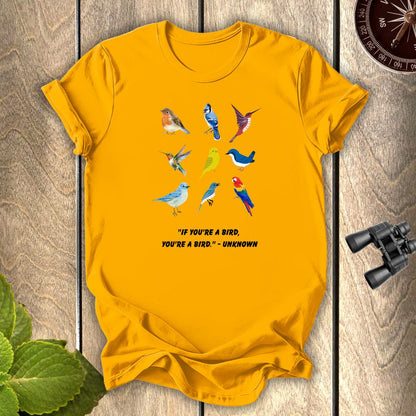 If you are a bird T-shirt
