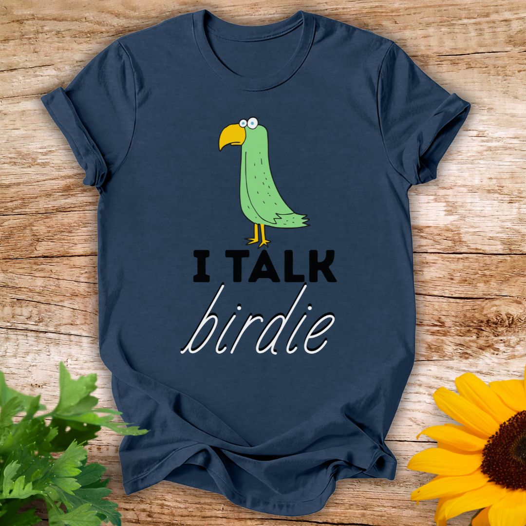I Talk Birdie T-shirt
