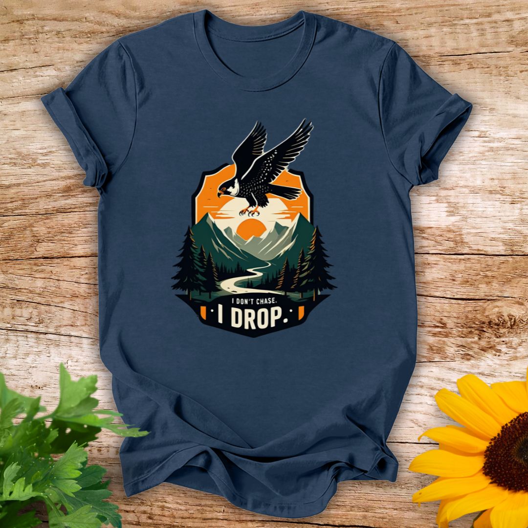I Drop No Chase T-shirt