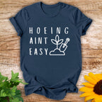 Hoeing T-Shirt