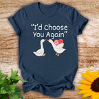 I'D Choose You T-shirt
