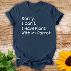Parrot Plans T-shirt