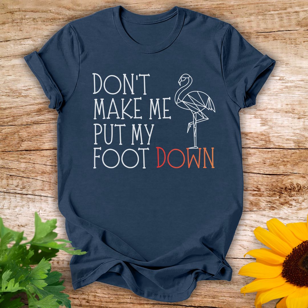 Foot Down T-shirt