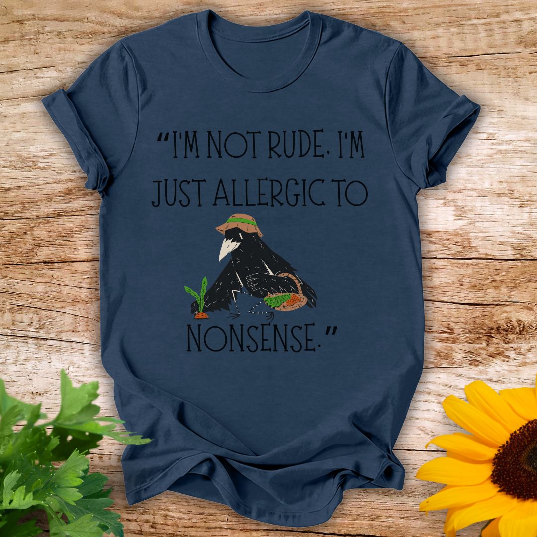 Allergic To Nonsense T-shirt