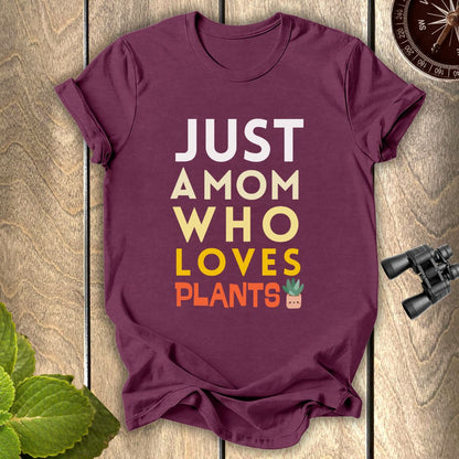 A Mom Who loves Plants T-shirt