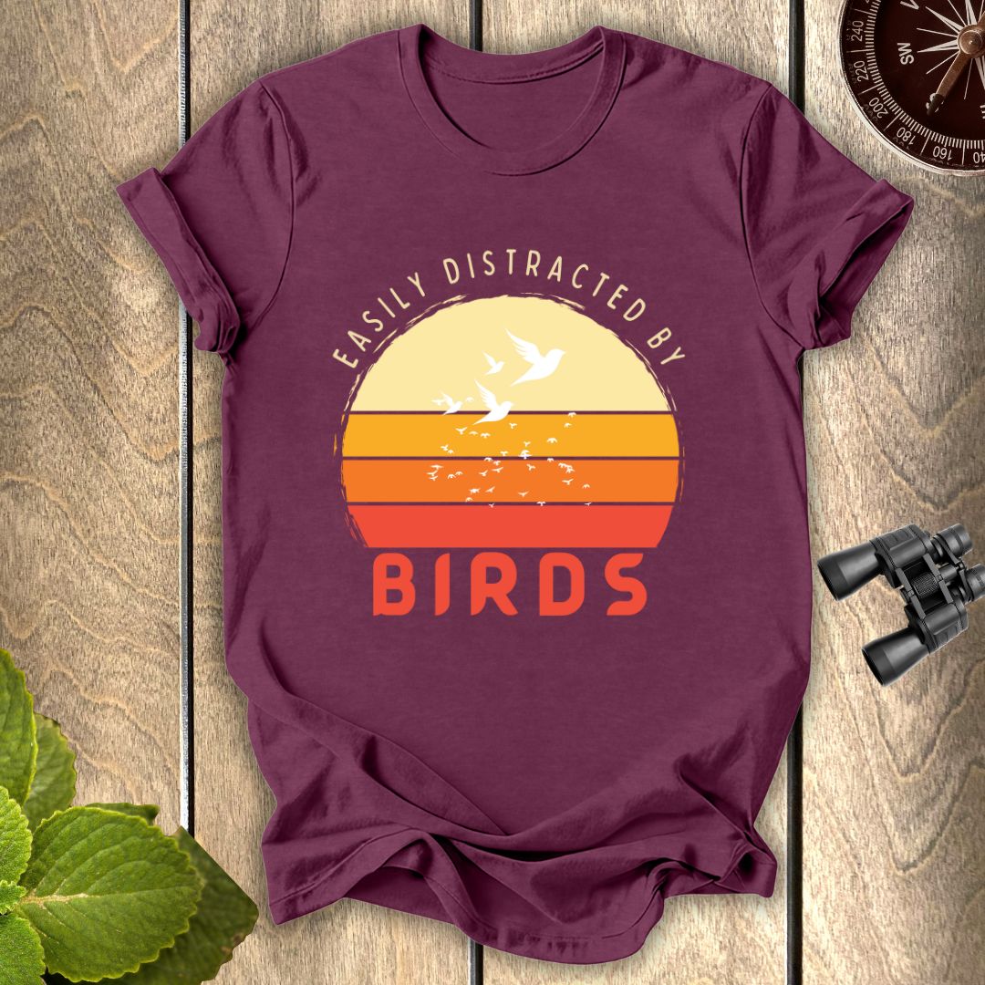 Easily distracted by Birds T-shirt