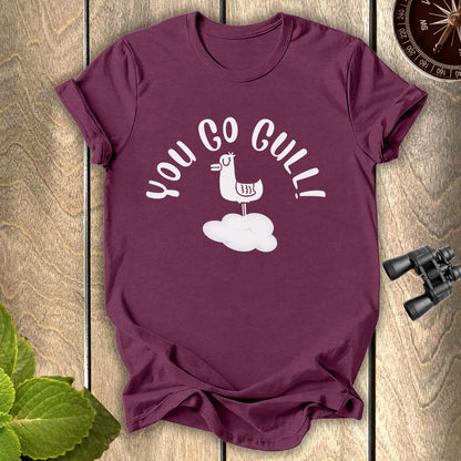 You Go Gull T-shirt