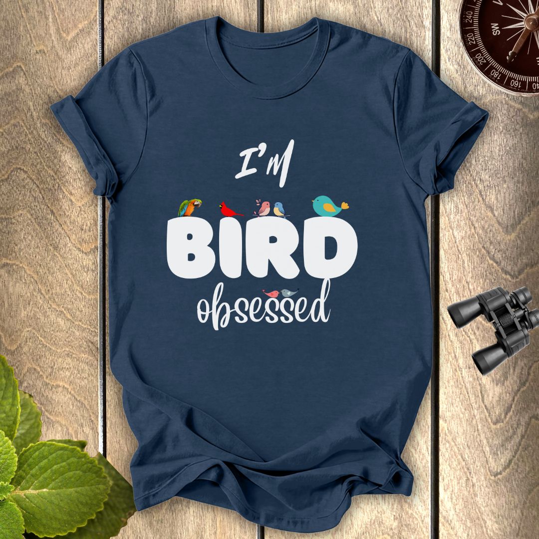 Bird Obsessed T-shirt
