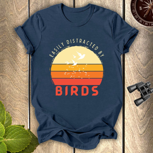 Easily distracted by Birds T-shirt